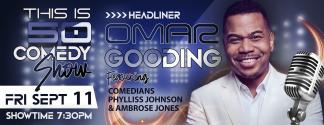 Omar Gooding headlines the “This Is 50! Comedy Show” with Phylliss Johnson and Ambrose Jones at the Cannon Center for the Performing Arts on September 11, 2026.